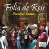 Folia De Reis - Família Santos, Vol. II